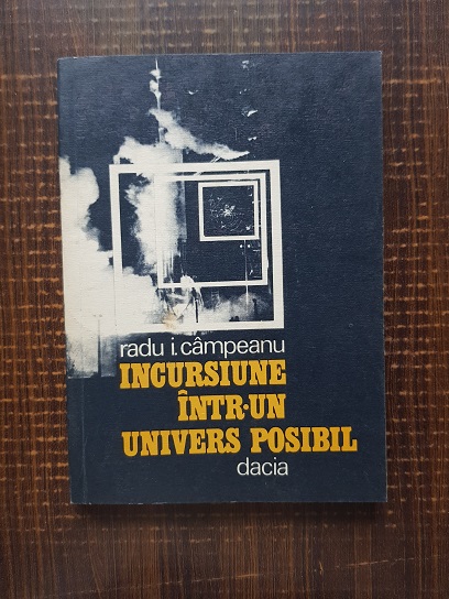 Radu I. Campeanu – Incursiune intr-un univers posibil