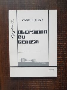 Vasile Igna - Clepsidra cu cenusa (1999, cu autograful si dedicatia autorului)