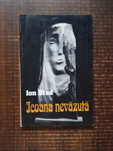 Ion Brad - Icoana nevazuta (1996, cu autograful si dedicatia autorului)