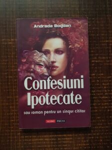 Andrada Bogdan - Confesiuni ipotecate