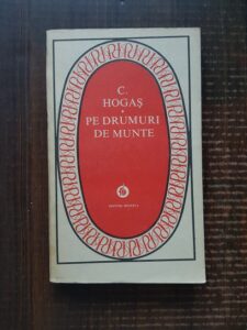Calistrat Hogas - Pe drumuri de munte