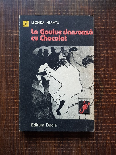 Leonida Neamtu – La Goulue danseaza cu Chocolat