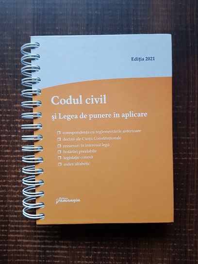 Codul civil si Legea de punere in aplicare, editie actualizata la 15 iunie 2021