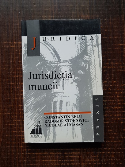 Constantin Belu, Radomir Stoicovici – Jurisdictia muncii