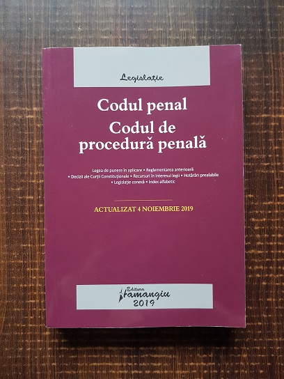 Codul penal. Codul de procedura penala actualizat 4 noiembrie 2019