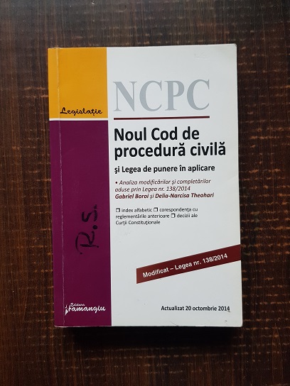 Noul Cod de procedura civila si Legea de punere in aplicare. Actualizat 20 octombrie 2014