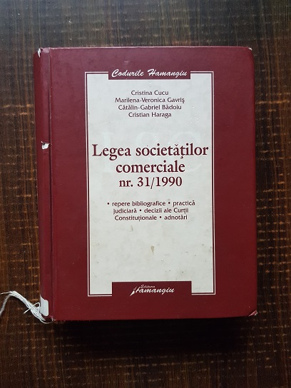 Cristina Cucu, Marilena-Veronica Gavris – Legea societatilor comerciale nr. 31/1990 (2007)