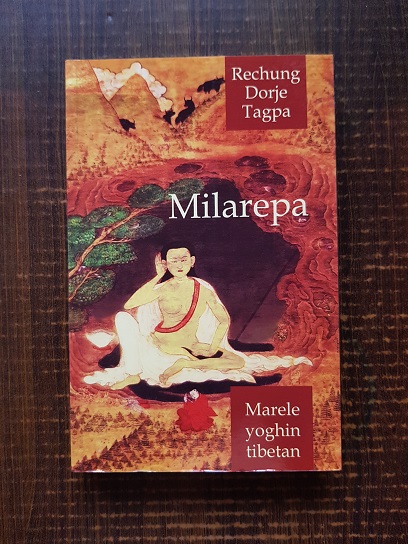 Rechung Dorje Tagpa - Milarepa. Marele yoghin tibetan