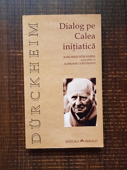Durckheim - Dialog pe calea initiatica