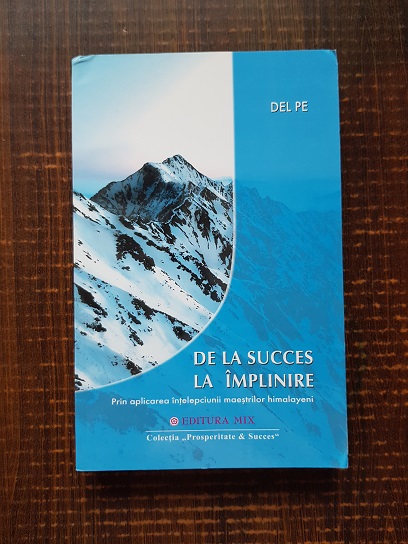 Del Pe - De la succes la implinire