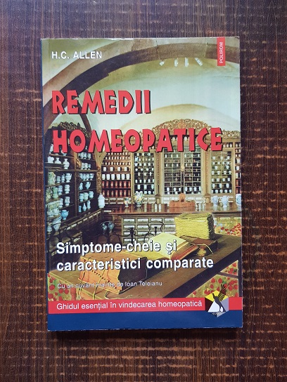 H. C. Allen – Remedii homeopatice. Simptome cheie si caracteristici comparate