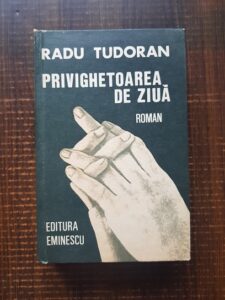 Radu Tudoran - Privighetoarea de ziua (1986, editie cartonata)