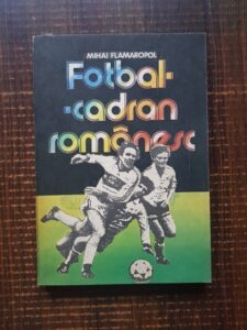Mihai Flamaropol - Fotbal. Cadran romanesc