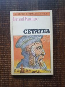 Ismail Kadare - Cetatea