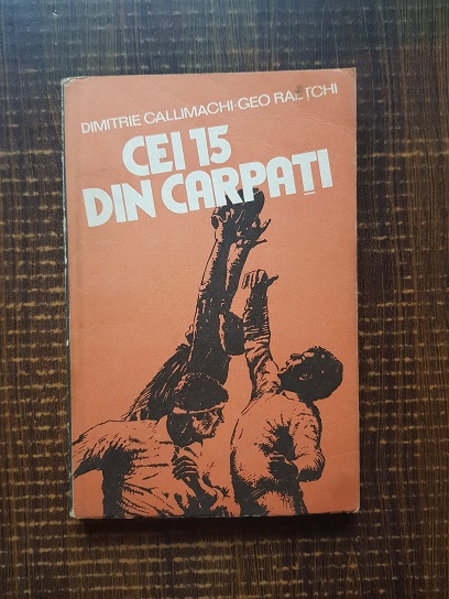 Dimitrie Callimachi – Cei 15 din Carpati. Rugby