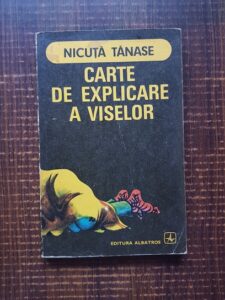 Nicuta Tanase - Carte de explicare a viselor