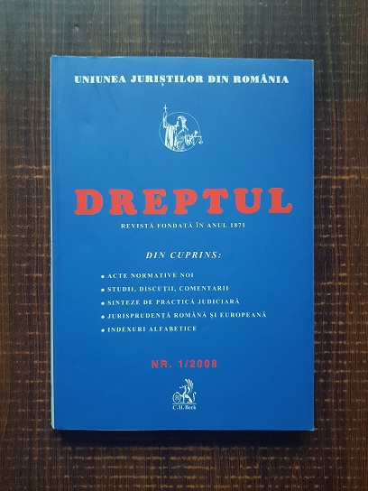 Dreptul. Revista fondata in anul 1871 de Societatea juridica nr. 1/2008