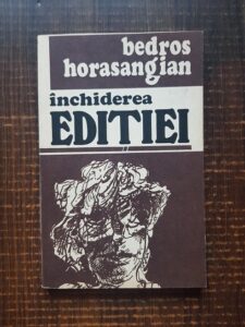 Bedros Horasangian - Inchiderea editiei