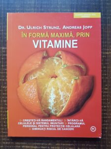 Ulrich Strunz, Andreas Jopp - In forma maxima, prin vitamine