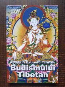 Dominique Lormier - Povestiri extraordinare ale budismului Tibetan