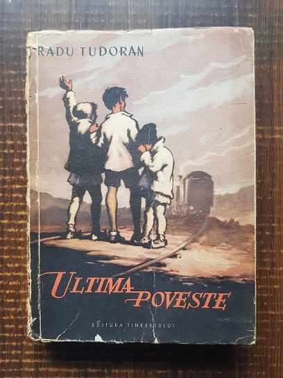 Radu Tudoran – Ultima poveste (1956, prima editie)