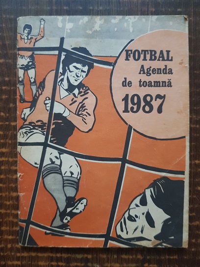 Fotbal. Agenda de toamna 1987