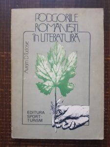 Avram D. Tudosie - Podgoriile romanesti in literatura