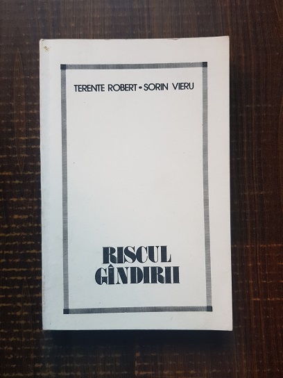 Terente Robert – Riscul gandirii