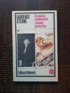 Laurence Sterne - O calatorie sentimentala. Jurnalul pentru Eliza