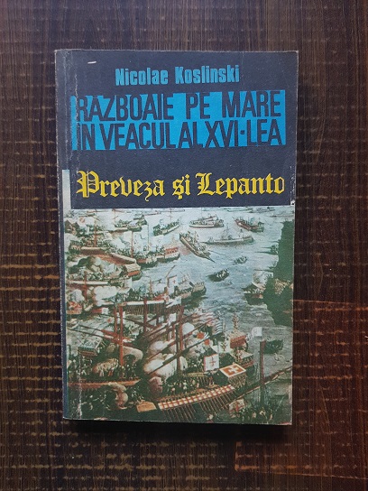 Nicolae Koslinski – Razboaie pe mare in veacul al XVI-lea