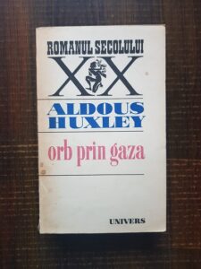 Aldous Huxley - Orb prin Gaza