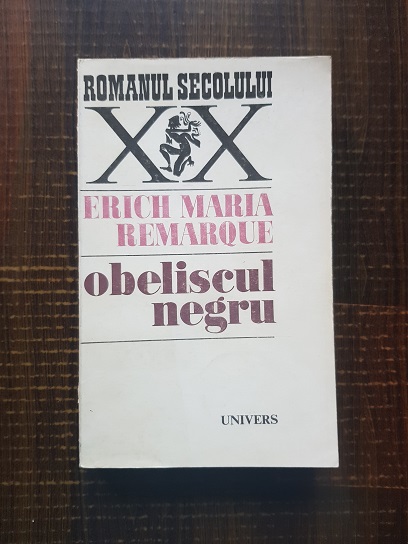 Erich Maria Remarque – Obeliscul negru