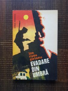 Ion Rusu Sirianu - Evadare din umbra