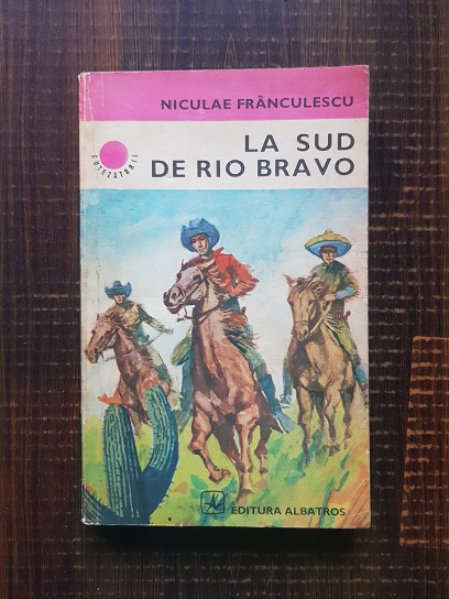 Niculae Franculescu – La sud de Rio Bravo