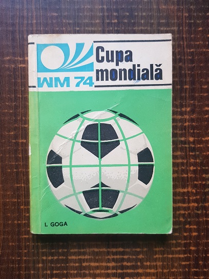 I. Goga – Cupa Mondiala 1974