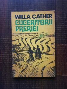 Willa Cather - Cuceritorii Preriei