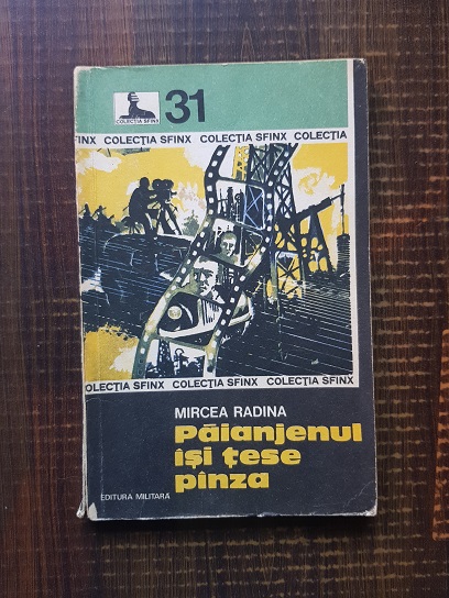 Mircea Radina - Paianjenul isi tese panza