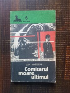 Dan Mihaescu - Comisarul moare ultimul