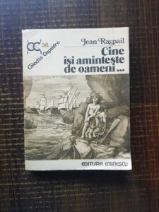 Jean Raspail - Cine isi aminteste de oameni
