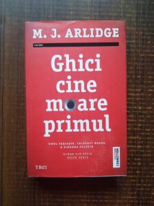 M. J. Arlidge - Ghici cine moare primul