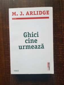 M. J. Arlidge - Ghici cine urmeaza