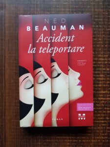 Ned Beauman - Accident la teleportare