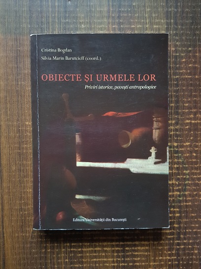 Cristina Bogdan – Obiecte si urmele lor