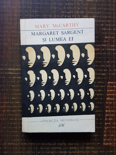 Mary McCarthy - Margaret Sargent si lumea ei