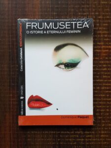 Dominique Paquet - Frumusetea. O istorie a eternului feminin