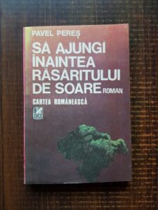 Pavel Peres - Sa ajungi inaintea rasaritului de soare