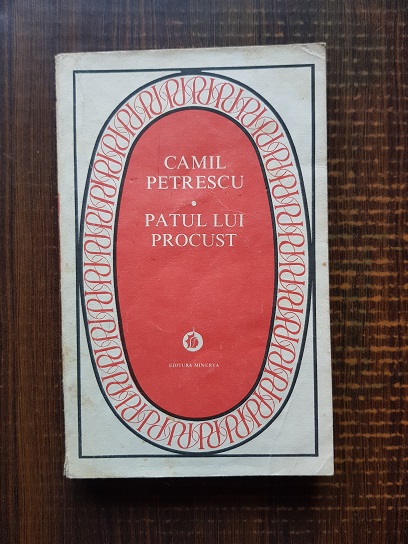 Camil Petrescu – Patul lui Procust