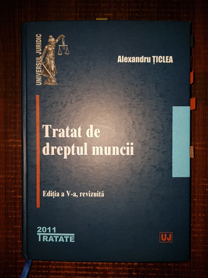 Alexandru Ticlea – Tratat de dreptul muncii (2011, editia a V-a, revizuita)