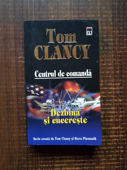 Tom Clancy - Centrul de comanda. Dezbina si cucereste