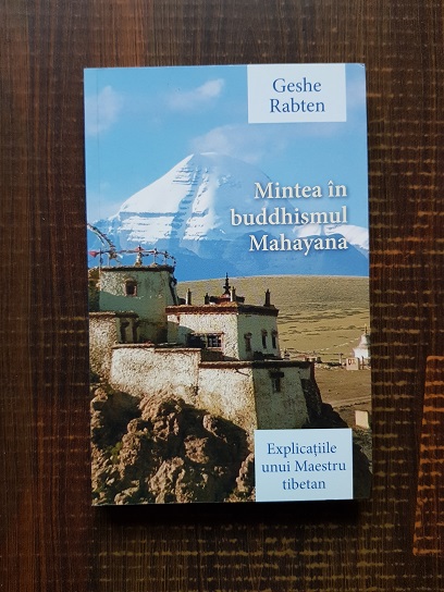 Geshe Rabten – Mintea in buddhismul Mahayana